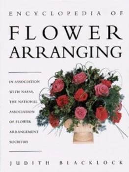 Image of The Bloomsbury Encyclopedia of Flower Arranging by Judith Blacklock and National Association of Flower Arrangement Societies Hardback