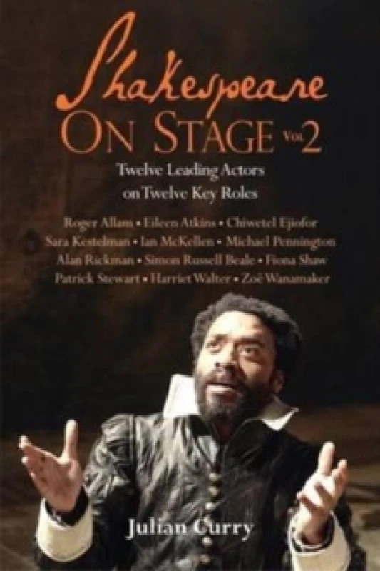 Image of Shakespeare On Stage: Volume 2 : Twelve Leading Actors on Twelve Key Roles Paperback / softback