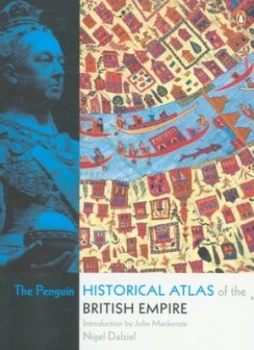 Image of The Penguin Historical Atlas of the British Empire by Nigel Dalziel Paperback