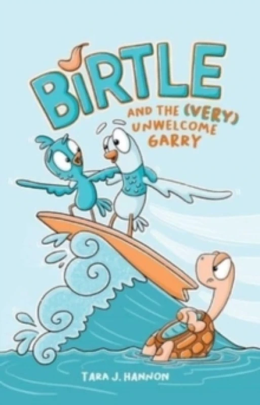 Image of Birtle and the (Very) Unwelcome Garry : Vol 2. Volume 2 Hardback