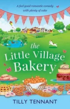 Image of The Little Village Bakery by Tilly Tennant Paperback