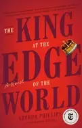 Image of king at the edge of the world a novel