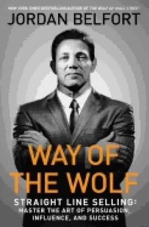 Image of way of the wolf straight line selling master the art of persuasion influen