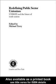 Image of Redefining Public Sector Unionism : UNISON and the Future of Trade Unions