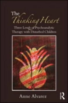 Image of The Thinking Heart by Anne Alvarez Book