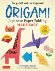 Image of Origami: Japanese Paper Folding Made Easy : The Perfect Book for Beginners! (50 Classic Projects)