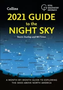 Image of 2021 Guide to the Night Sky : A Month-by-Month Guide to Exploring the Skies Above North America