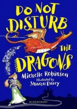 Image of Do not disturb the dragons by Michelle Robinson