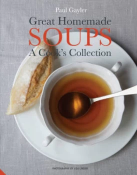 Image of Great Homemade Soups by Paul Gayler Hardback