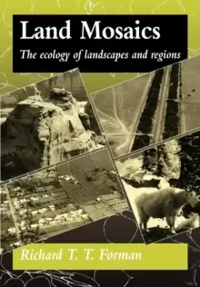 Image of Land Mosaics : The Ecology of Landscapes and Regions
