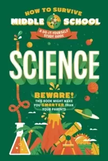 Image of How to Survive Middle School: Science : A Do-It-Yourself Study Guide
