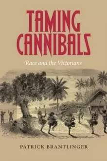 Image of Taming Cannibals : Race and the Victorians