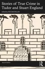 Image of Stories of True Crime in Tudor and Stuart England