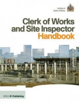 Image of Clerk of Works and Site Inspector Handbook Book