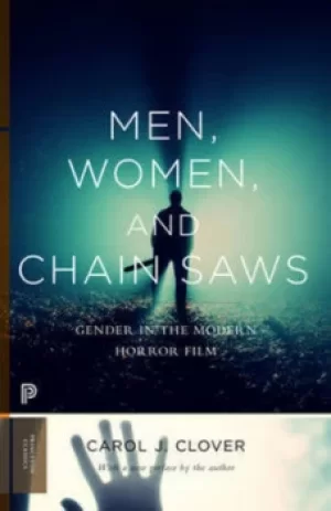Image of Men women and chain saws by Carol J Clover