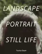Image of tacita dean landscape portrait still life