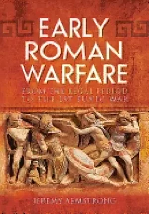 Image of early roman warfare from the regal period to the first punic war