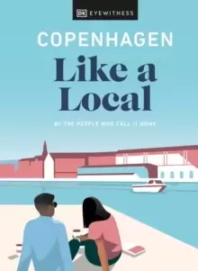 Image of Copenhagen Like a Local : By the People Who Call It Home