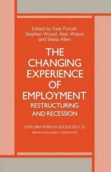 Image of The Changing Experience of Employment by A. Waton Book