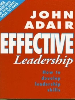 Image of Effective Leadership by John Adair Paperback