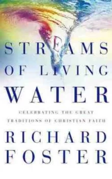 Image of Streams of Living Water by Richard J Foster Paperback