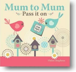 Image of Mum to Mum--Pass It on by Helen Stephens Hardback