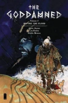 Image of The Goddamned. Volume 1 before the Flood by Jason Aaron Paperback