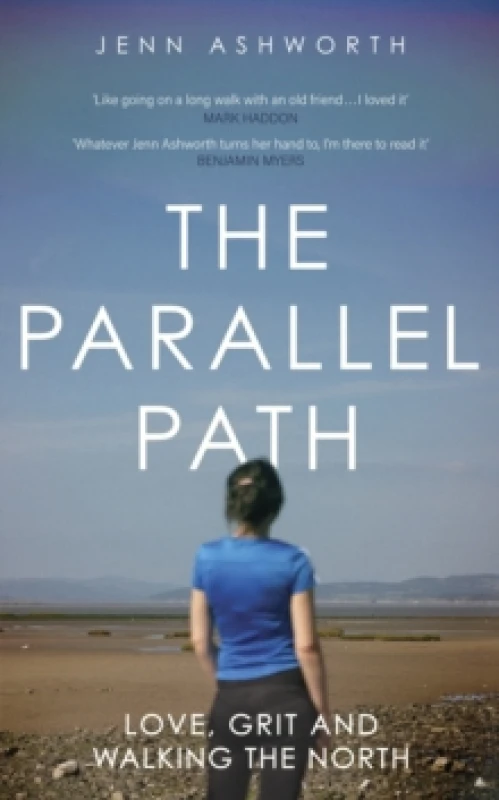 Image of The Parallel Path : Love, Grit and Walking the North Hardback