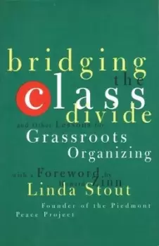 Image of Bridging the class divide and other lessons for grassroots organizing by Linda Stout