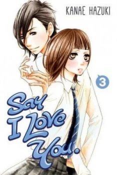 Image of Say I Love You. Volume 3 by Kanae Hazuki Book