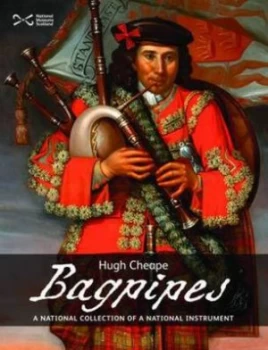 Image of Bagpipes by Hugh Cheape and National Museums of Scotland Paperback