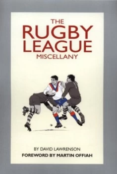 Image of The Rugby League Miscellany by David Lawrenson Hardback