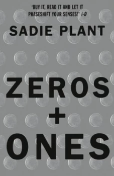 Image of Zeros + Ones by Sadie Plant Paperback