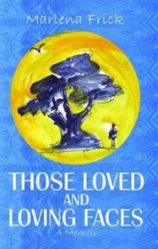 Image of Those Loved and Loving Faces by Marlena Frick Book