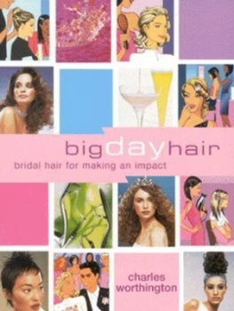 Image of Big Day Hair by Charles Worthington Book