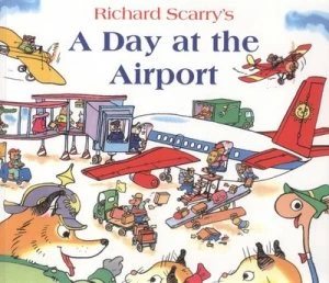 Image of Richard Scarrys a Day at the Airport by Richard Scarry Book