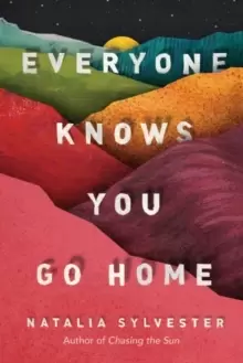 Image of Everyone Knows You Go Home