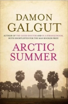 Image of Arctic Summer by Damon Galgut Hardback
