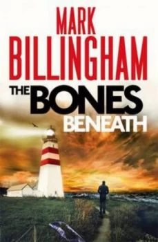 Image of The Bones beneath by Mark Billingham Hardback