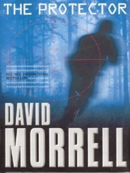 Image of The Protector by David Morrell Hardback