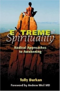 Image of Extreme Spirituality by Tolly Burkan Paperback