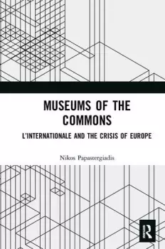 Image of Museums of the CommonsLInternationale and the Crisis of Europe