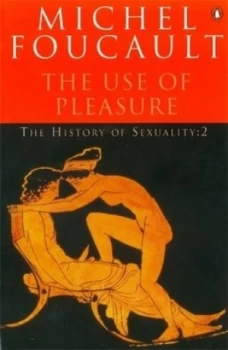 Image of The History of Sexuality. Vol. 2 Use of Pleasure by Michel Foucault Paperback