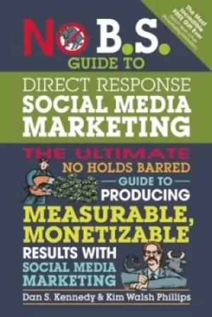 Image of No BS guide to direct response social media marketing by Dan S Kennedy