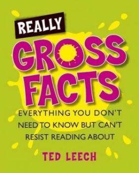 Image of Really Gross Facts by Ted Leech Book