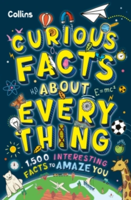 Image of Curious Facts About Everything : 1,500 Interesting Facts to Amaze You Paperback / softback