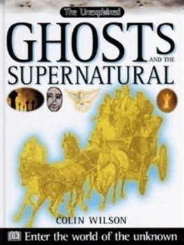 Image of Ghosts and the Supernatural by Colin Wilson Hardback