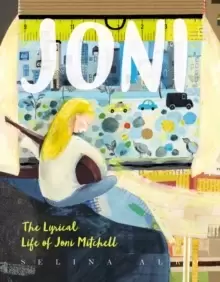 Image of Joni: The Lyrical Life of Joni Mitchell