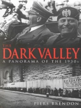 Image of The Dark Valley by Piers Brendon Hardback