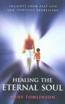 Image of Healing the Eternal Soul by Andy Tomlinson Paperback